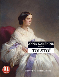 Anna Karenine - Tome 2