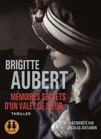 MEMOIRES SECRETS D'UN VALET DE COEUR