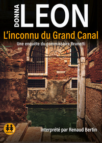 L'inconnu du Grand Canal - Une enquête du commisaire Brunetti