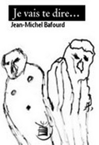 Je vais te dire