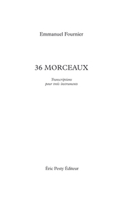 36 morceaux - transcriptions pour trois instruments