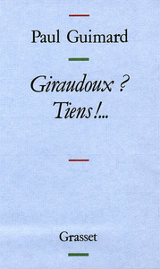 GIRAUDOUX ? TIENS !...