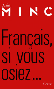 FRANCAIS, SI VOUS OSIEZ...