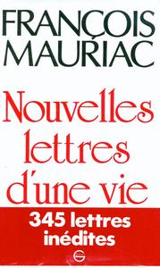 NOUVELLES LETTRES D'UNE VIE 1906-1970