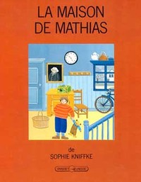 LA MAISON DE MATHIAS