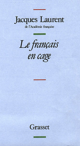 LE FRANCAIS EN CAGE