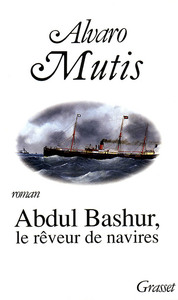 ABDUL BASHUR LE REVEUR DE NAVIRES