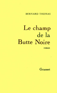 LE CHAMP DE LA BUTTE NOIRE