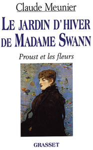 LE JARDIN D'HIVER DE MADAME SWANN - PROUST ET LES FLEURS