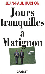 JOURS TRANQUILLES A MATIGNON