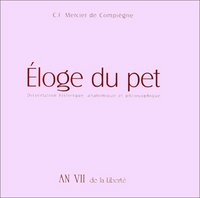 Éloge du pet - dissertation historique, anatomique et philosophique...
