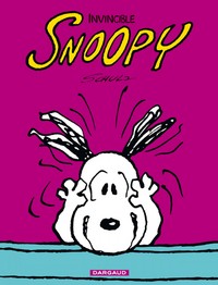 SNOOPY - T09 - INVINCIBLE SNOOPY