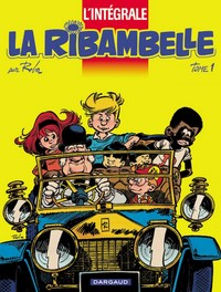 LA RIBAMBELLE - INTEGRALES - TOME 1 - LA RIBAMBELLE - INTEGRALE - TOME 1