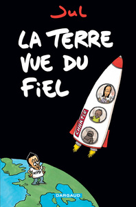 LA TERRE VUE DU FIEL - TOME 0 - LA TERRE VUE DU FIEL