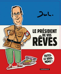 LE PRESIDENT DE VOS REVES - T01 - LE PRESIDENT DE VOS REVES