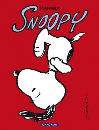 SNOOPY - T08 - INEFFABLE SNOOPY