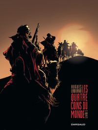 LES QUATRE COINS DU MONDE - TOME 1 - LIVRE 1