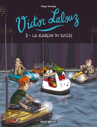 VICTOR LALOUZ - TOME 3 - LA RANCON DU SUCCES