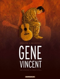 GENE VINCENT, UNE HISTOIRE DU ROCK'N'ROLL