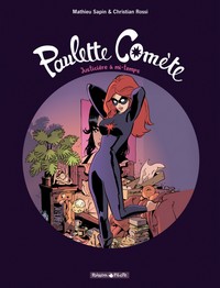 PAULETTE COMETE - TOME 1 - JUSTICIERE A MI-TEMPS