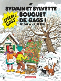 SYLVAIN ET SYLVETTE - TOME 47 - BOUQUET DE GAGS !