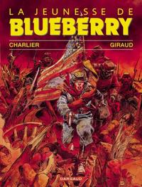 La Jeunesse de Blueberry - Tome 1 - La Jeunesse de Blueberry