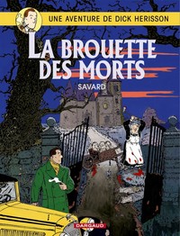 Dick Herisson - Tome 10 - La Brouette des morts