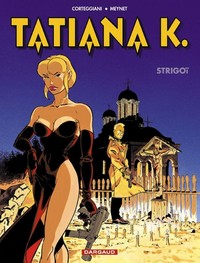 Tatiana K. - Tome 2 - Strigoï