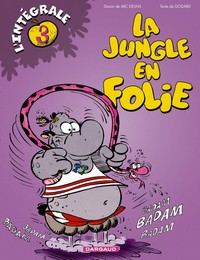 La Jungle en folie - Intégrales - Tome 3 - La Jungle en folie - Intégrale - tome 3