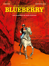 Une aventure du Lieutenant Blueberry - Tome 2 - Les hommes de non-justice