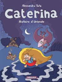 CATERINA - TOME 2 - L'HISTOIRE D'ORLANDO