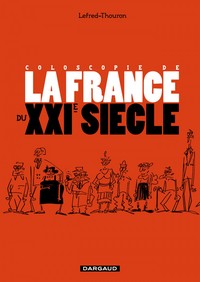 Coloscopie de la France au XXIe siècle - Tome 0 - Coloscopie de la France au XXIe siècle