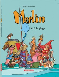 MERLIN - TOME 3 - MERLIN VA A LA PLAGE