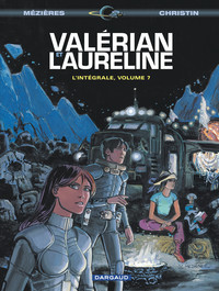 VALERIAN - INTEGRALES - TOME 7 - VALERIAN INTEGRALE - TOME 7