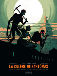 LA COLERE DE FANTOMAS - TOME 2 - TOUT L'OR DE PARIS