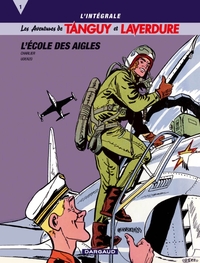 LES AVENTURES DE TANGUY ET LAV - INTEGRALE TANGUY & LAVERDURE T1 : L'ECOLE DES AIGLES
