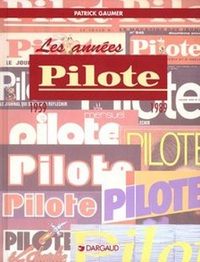 Les Années Pilote - Tome 0 - Les Années Pilote