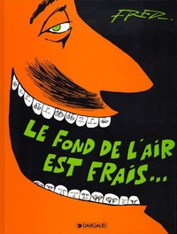 LE FOND DE L'AIR EST FRAIS - T01 - LE FOND DE L'AIR EST FRAIS