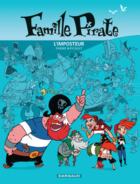 FAMILLE PIRATE - TOME 2 - L'IMPOSTEUR