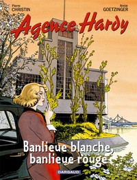 AGENCE HARDY - TOME 4 - BANLIEUE BLANCHE, BANLIEUE ROUGE