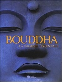 Bouddha la sagesse orientale