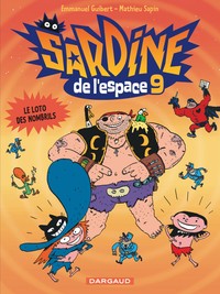 Sardine de l'espace - Tome 9 - Le Loto des nombrils