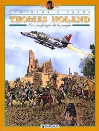 Thomas Noland - Tome 4 - Les Naufragés de la jungle