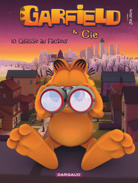 GARFIELD & CIE - TOME 10 - CHASSE AU FACTEUR
