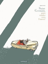 LONG COURRIER - SAINT GERMAIN PUIS ROULER VERS L'OUEST - TOME 0 - SAINT GERMAIN PUIS ROULER VERS L'O