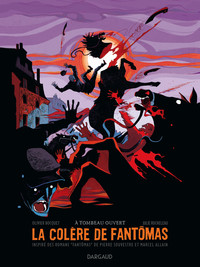 LA COLERE DE FANTOMAS - TOME 3 - A TOMBEAU OUVERT