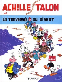 ACHILLE TALON - TOME 32 - ACHILLE TALON ET LA TRAVERSEE DU DISERT