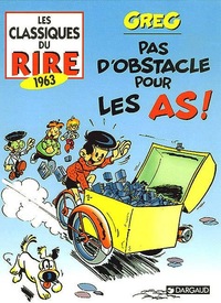 LES CLASSIQUES DU RIRE - TOME 1 - LES AS - PAS D'OBSTACLES POUR LES AS