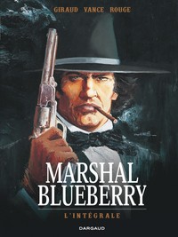 Marshal Blueberry - Tome 0 - Marshal Blueberry - Intégrale complète