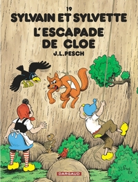 SYLVAIN ET SYLVETTE - TOME 19 - L'ESCAPADE DE CLOE